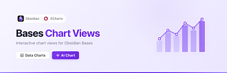Obsidian 插件：Bases Chart Views