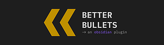 Obsidian 插件：Better Bullets