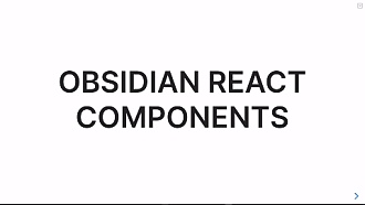 Obsidian 插件：React Components