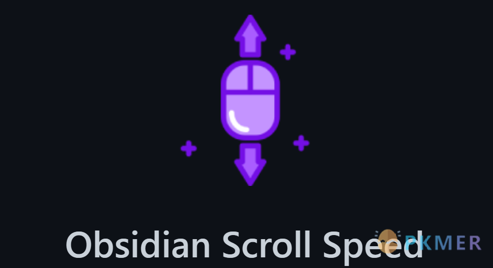 Obsidian 插件：Scroll Speed--
